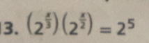 (2^(frac x)3)(2^(frac x)2)=2^5