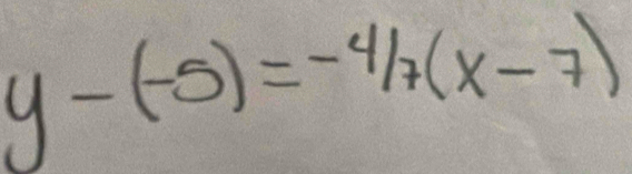 y-(-5)=-4/7(x-7)