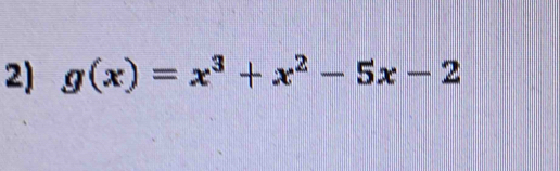 g(x)=x^3+x^2-5x-2