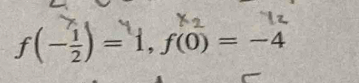 ƒ(-÷)= 1, ƒ(0) = -4