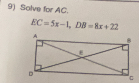 Solve for AC.
EC=5x-1, DB=8x+22