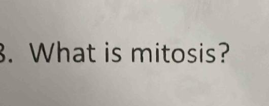 What is mitosis?