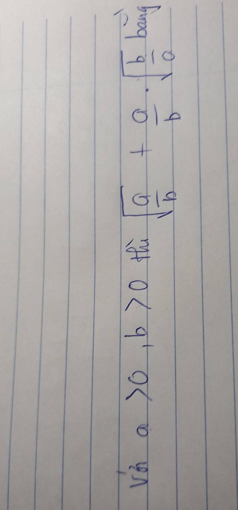 vá a>0, b>0 th sqrt(frac a)b+ a/b · sqrt(frac b)abaa^(-1)y