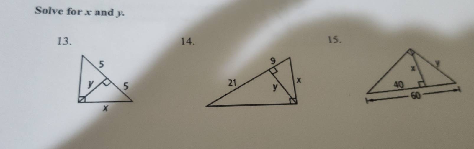 Solve for x and y. 
13. 14. 15.