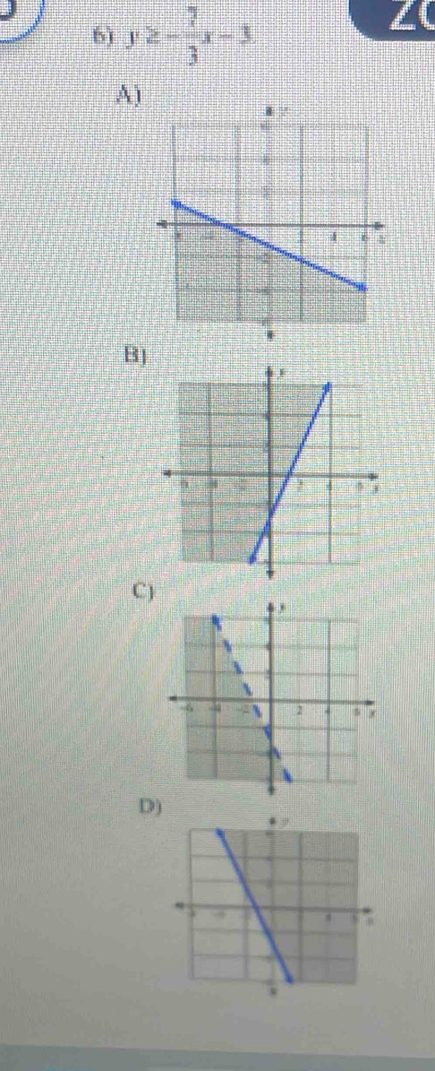 y≥ - 7/3 x-3
Z(
A)
BJ
C)
D)