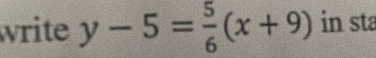 write y-5= 5/6 (x+9) in sta