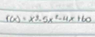 f(x)=x^3-5x^2-4x+60