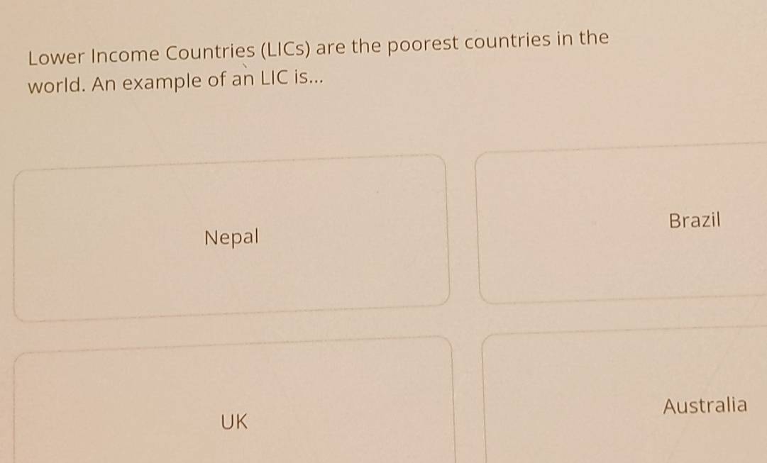 Solved: Lower Income Countries (LICs) are the poorest countries in the ...