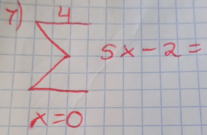 7 sumlimits _(x=0)^45x-2=