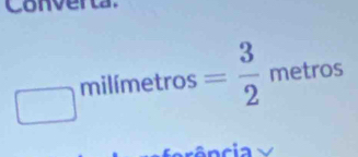 Convera 
milí 111metro C = 3/2 metros