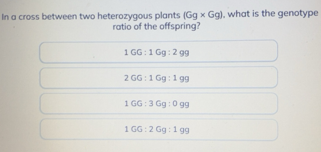 Solved: In a cross between two heterozygous plants (Gg* Gg) , what is ...