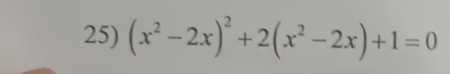 (x^2-2x)^2+2(x^2-2x)+1=0