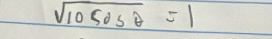 sqrt(1050sθ )=1