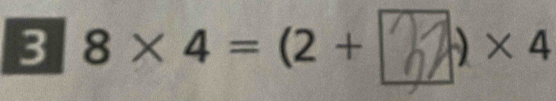 3 8×4 = (2 + ◢)×4