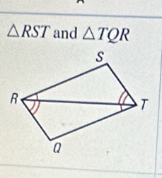 △ RST and △ TQR