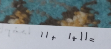 11+1+11=