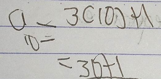 a* 3(10)+1
10=
=30+1