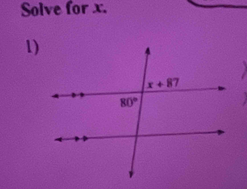 Solve for x.
1)