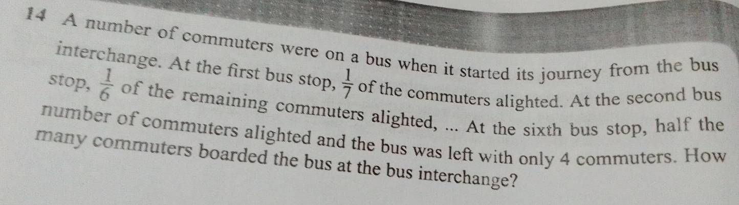 Solved: A number of commuters were on a bus when it started its journey ...
