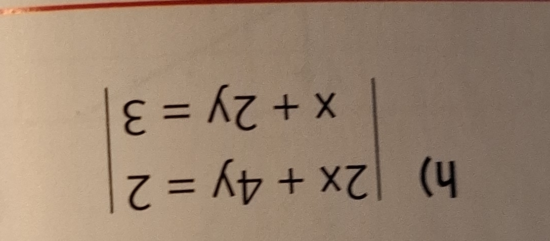 beginvmatrix 2x+4y=2 x+2y=3endvmatrix