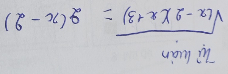 Zi luàn
sqrt((x-2)(x+3))=2(x-2)