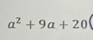 a^2+9a+20