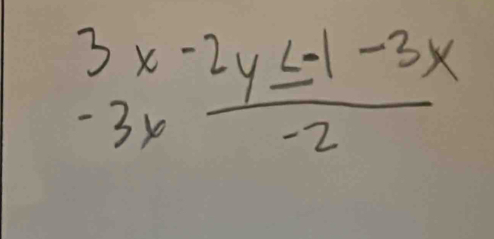 beginarrayr 3x-2y≤ -1-3x -3xendarray