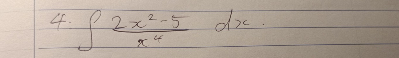 4 ∈t  (2x^2-5)/x^4 dx