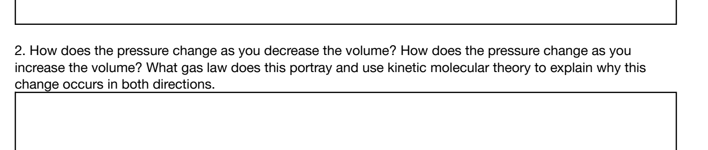 Solved: How does the pressure change as you decrease the volume? How ...