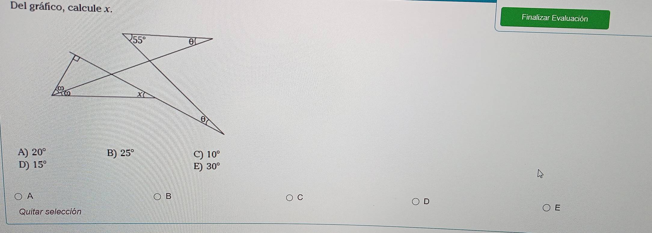 Del gráfico, calcule x.
Finalizar Evaluación
A) 20° B) 25° C) 10°
D) 15°
E) 30°
A
B
C
D
Quitar selección
E