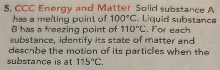 Solved: CCC Energy and Matter Solid substance A has a melting point of ...