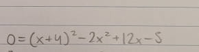 0=(x+4)^2-2x^2+12x-5