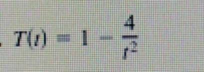 T(t)=1- 4/t^2 