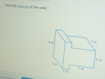 Find the volume of the solid. 
Explanatic