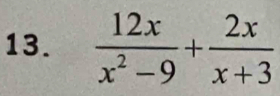  12x/x^2-9 + 2x/x+3 