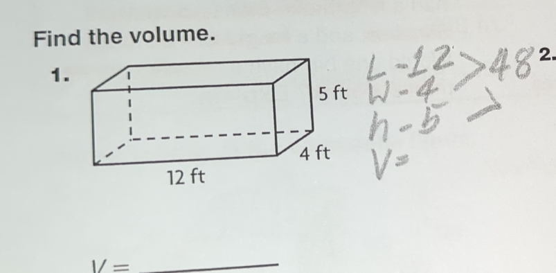 Find the volume. 
2. 
1.
V=
_