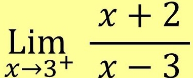 limlimits _xto 3^+ (x+2)/x-3 