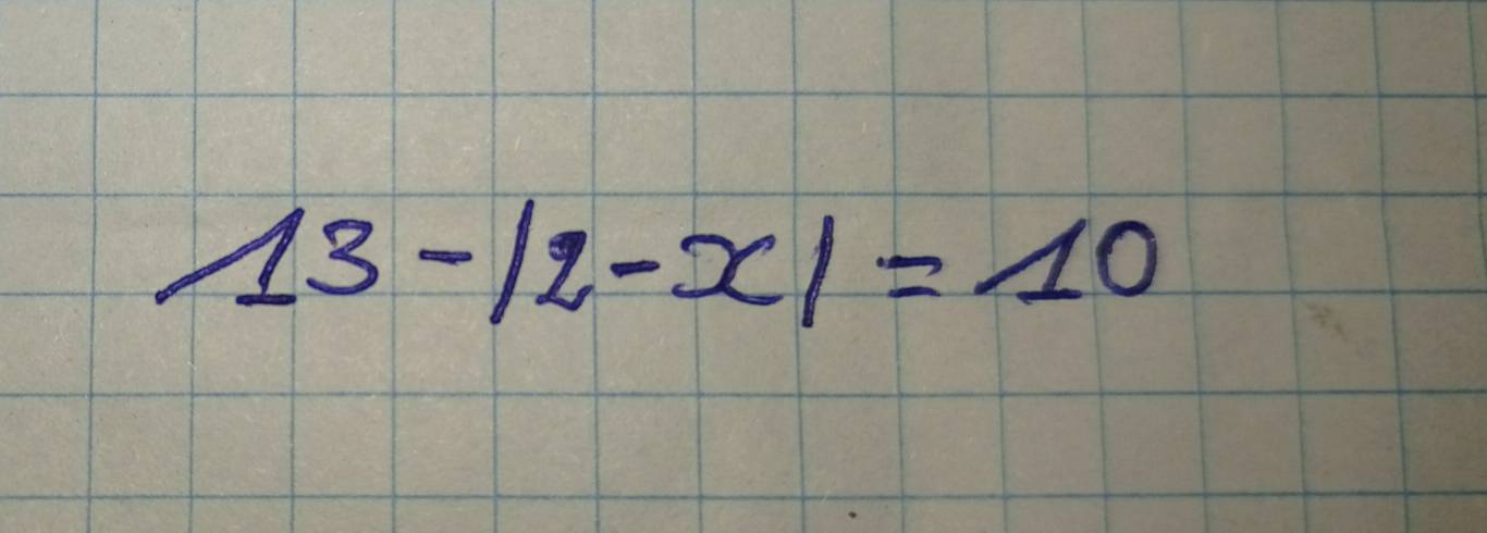 13-|2-x|=10