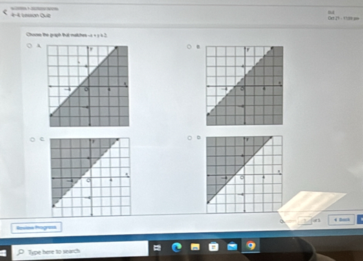 (u 
2-4 Łasson Quie m 
Oct 21 - 150 po 
Choose the graph that mathes -4+142
A 

of 5
Rrsima Prograsa 4 Bonk 
Type here to search