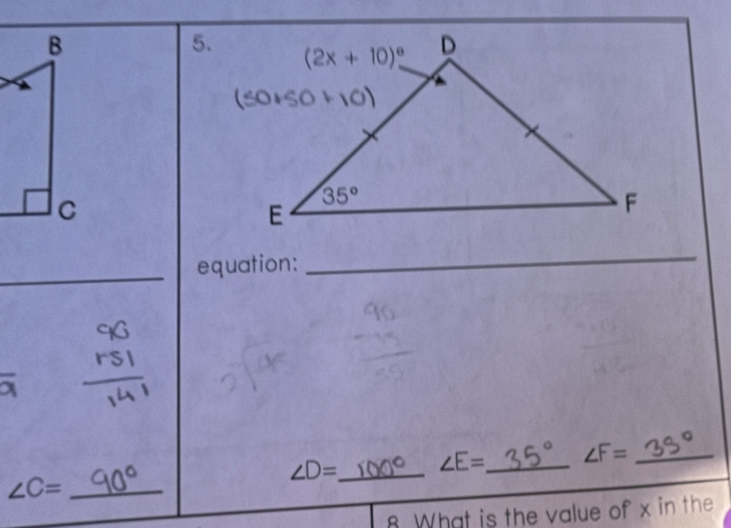 equation:
_
∠ D= _
_ ∠ E=
∠ F= _
∠ C= _
8 What is the value of x in the