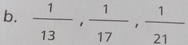  1/13 ,  1/17 ,  1/21 