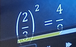 ( 2/3 )^2= 4/3 