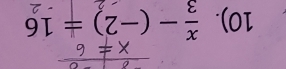 10). ÷- (-²) ≠ 1