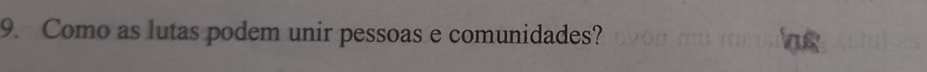 Como as lutas podem unir pessoas e comunidades?