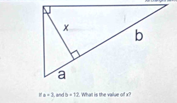 If a=3 , and b=12 What is the value of x?