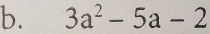 3a^2-5a-2