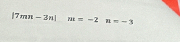 |7mn-3n| m=-2n=-3