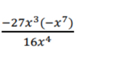  (-27x^3(-x^7))/16x^4 