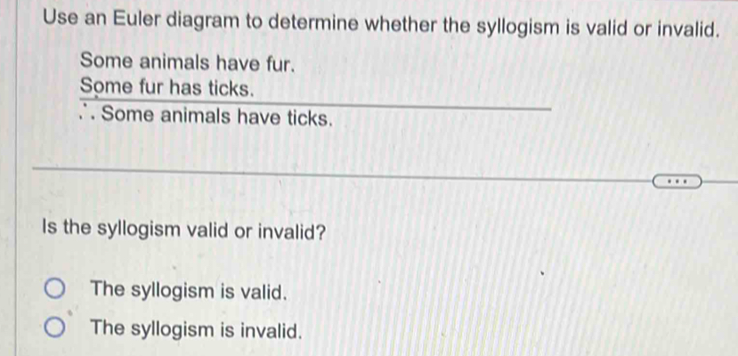 Use an Euler diagram to determine whether the syllogism is valid or ...