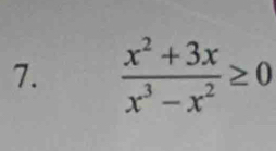  (x^2+3x)/x^3-x^2 ≥ 0